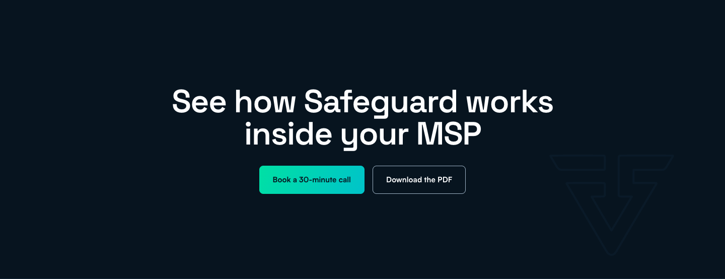 See how Safeguard works inside your MSP